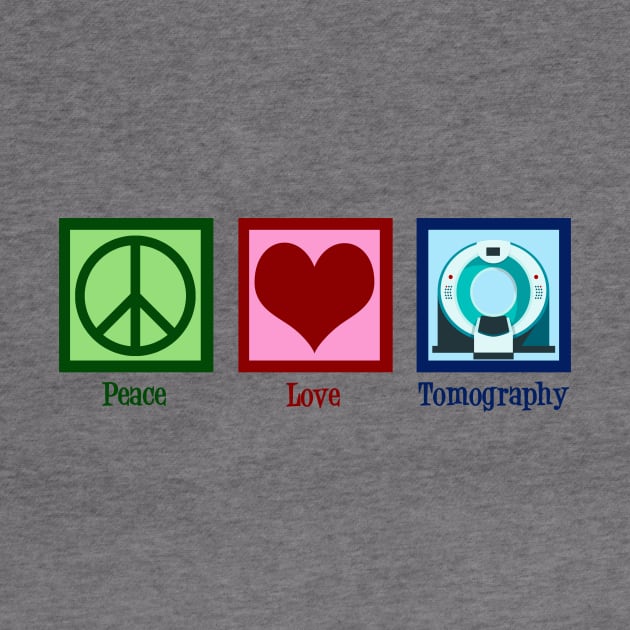 Peace Love Tomography by epiclovedesigns